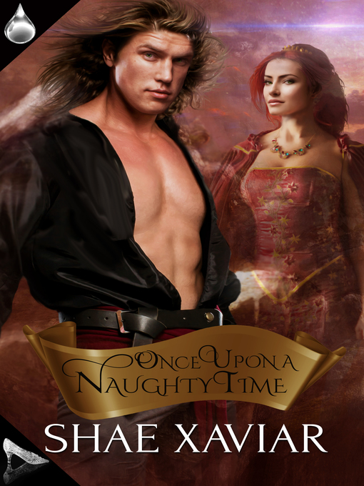 Title details for Once Upon a Naughty Time by Shae Xaviar - Available